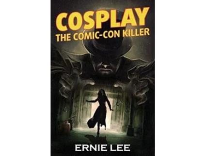 Livro Cosplay The ComicCon Killer de Ernie Lee (Inglês)