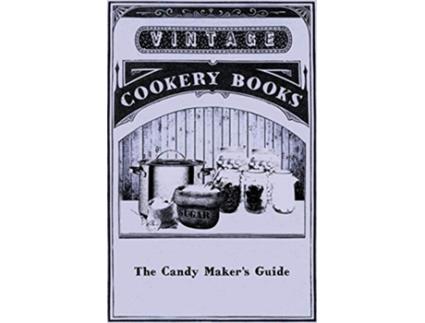 Livro The Candy Makers Guide de Anon (Inglês)