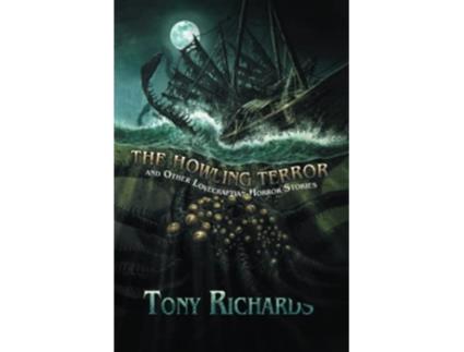Livro The Howling Terror and Other Lovecraftian Horror Stories de Tony Richards (Inglês)