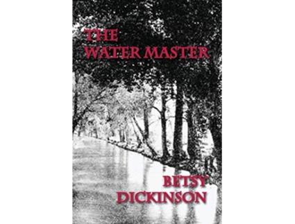 Livro The Water Master de Betsy Dickinson (Inglês)