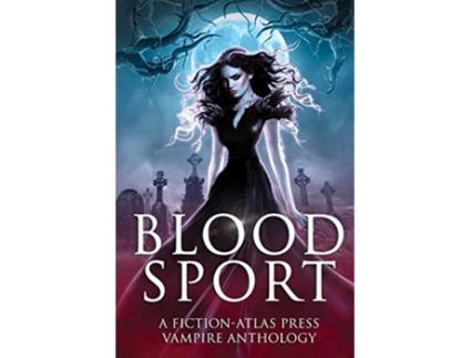 Livro Bloodsport A FictionAtlas Press Vampire Anthology de C L Cannon (Inglês)