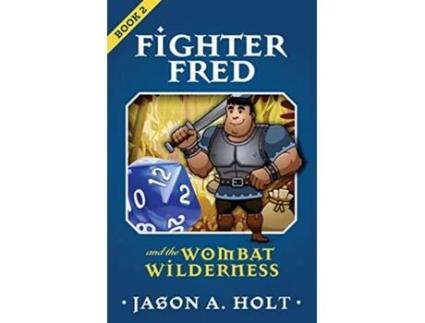 Livro Fighter Fred and the Wombat Wilderness de Jason A Holt (Inglês)