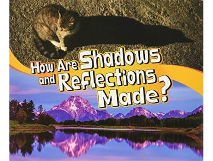 Livro How Are Shadows and Reflections Made? de Mari Schuh (Inglês)
