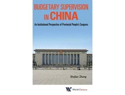 Livro Budgetary Supervision in China An Institutional Perspective of Provincial Peoples Congress de Shujian Zhang (Inglês - Capa Dura)