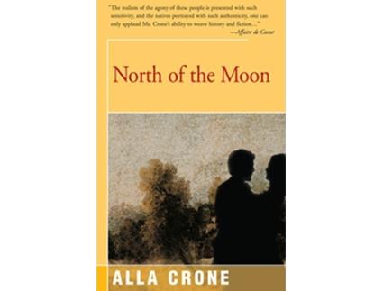 Livro North of the Moon de Alla Crone (Inglês)