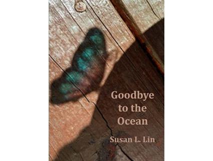 Livro Goodbye to the Ocean de Susan L Lin (Inglês)
