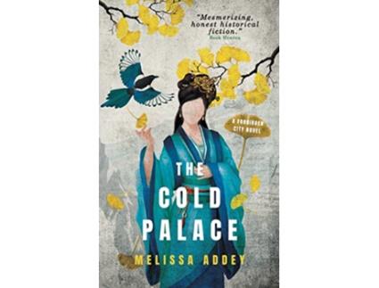 Livro The Cold Palace Forbidden City de Melissa Addey (Inglês)