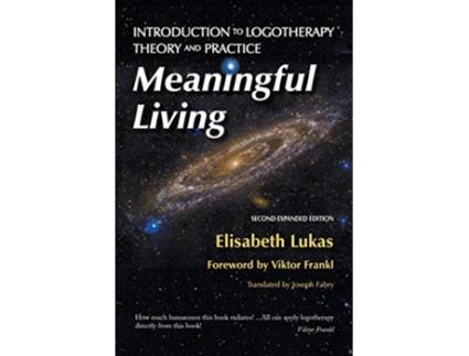 Livro Meaningful Living Introduction to Logotherapy Theory and Practice 4 Frankls Living Logotherapy de Elisabeth S Lukas Bianca Z Hirsch (Inglês)