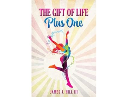 Livro The Gift of Life Plus One de James J Hill III (Inglês)