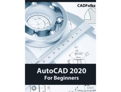 Livro AutoCAD 2020 For Beginners de Cadfolks (Inglês)