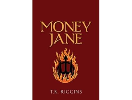 Livro Money Jane The Hunt for a Legendary Magic Thief How to Set the World on Fire de TK Riggins (Inglês)