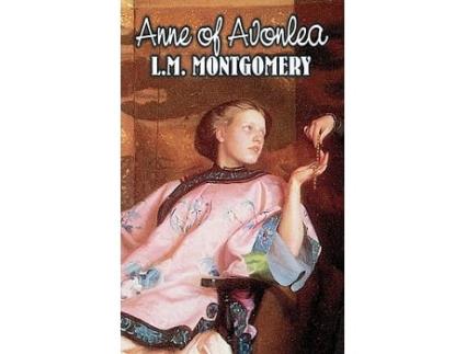 Livro Anne of Avonlea by L M Montgomery Fiction Classics Family Girls Women de L M Montgomery (Inglês)