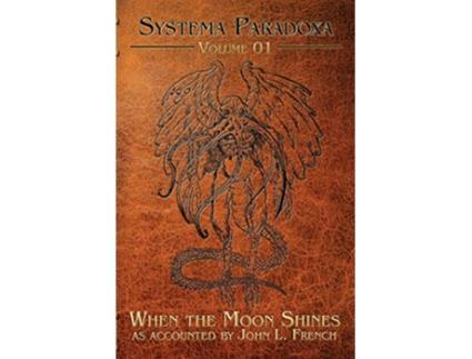 Livro When the Moon Shines Systema Paradoxa de John L French (Inglês)