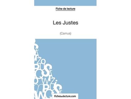 Livro Les Justes dAlbert Camus Fiche de lecture Analyse complète de loeuvre French Edition de Hubert Viteux (Francês)