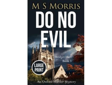 Livro Do No Evil Large Print An Oxford Murder Mystery Bridget Hart de M S Morris (Inglês)
