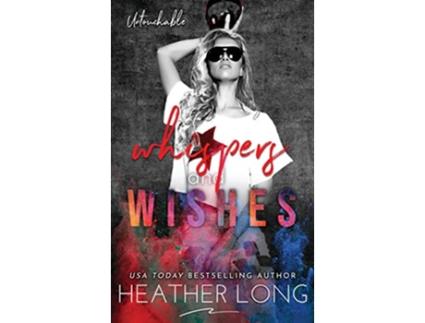 Livro Whispers and Wishes Untouchable de Heather Long (Inglês)