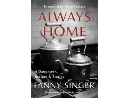 Livro Always Home A Daughters Recipes Stories de Fanny Singer (Inglês - Capa Dura)