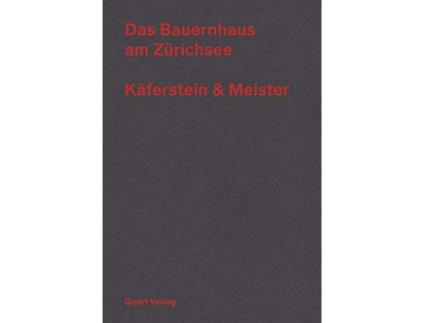 Livro Bauernhaus am Zürichsee Farmhouse by Lake Zurich – Käferstein Meister German Edition de Käferstein Meister (Alemão)