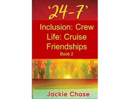 Livro 247 Inclusion Crew Life Cruise Friendships Book 2 de Jackie Chase (Inglês)