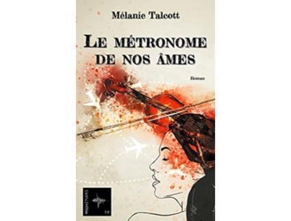 Livro Le métronome de nos âmes French Edition de Mélanie Talcott (Francês)
