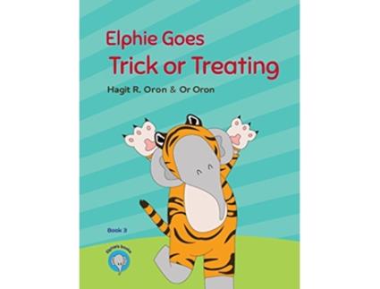 Livro Elphie Goes Trick or Treating 3 Elphie Books de Hagit R Oron (Inglês - Capa Dura)