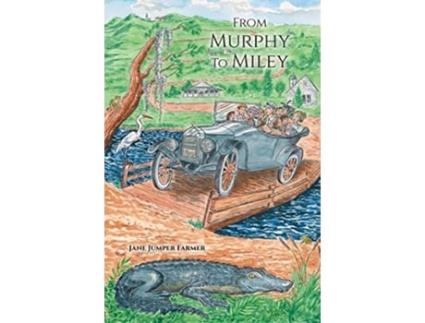 Livro From Murphy to Miley A Carolina Familys Journey of Faith de Jane Jumper Farmer (Inglês)
