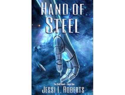 Livro Hand of Steel The Steel Hand de Jessi L Roberts (Inglês)