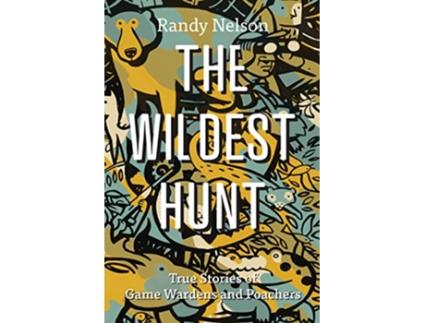 Livro Wildest Hunt de Randy Nelson (Inglês)