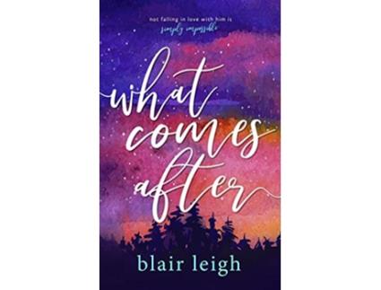 Livro What Comes After de Blair Leigh (Inglês)