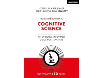 Livro researchED Guide to Cognitive Science An evidenceinformed guide for teachers de Jones, Kate et al. (Inglês)