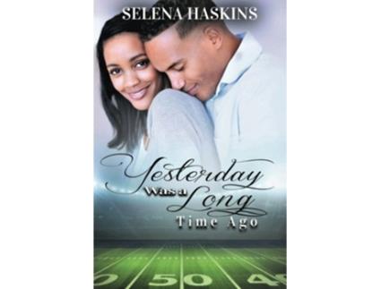 Livro Yesterday Was a Long Time Ago de Selena Haskins (Inglês)