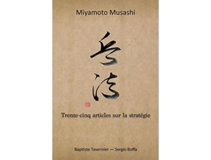 Livro Trentecinq articles sur la stratégie French Edition de Musashi Miyamoto e Baptiste Tavernier (Francês - Capa Dura)