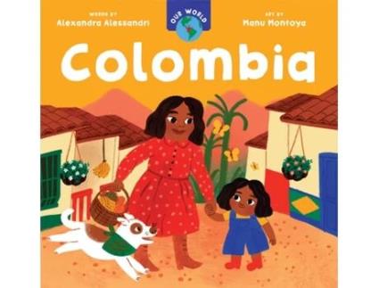 Livro Our World Colombia de Alexandra Alessandri (Inglês - Capa Dura)