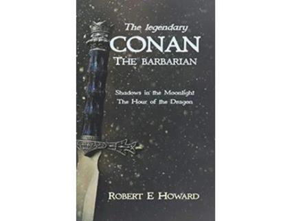Livro The Legendary Conan the Barbarian de Robert E Howard (Inglês)