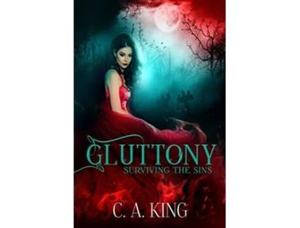 Livro Gluttony de C A King (Inglês)