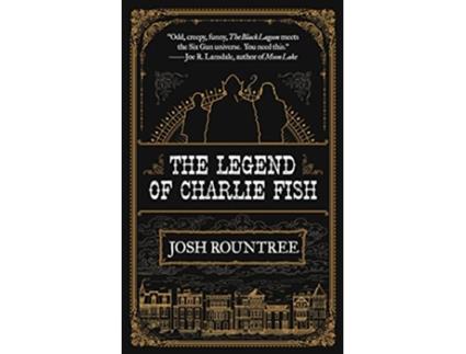 Livro Legend Of Charlie Fish de Josh Rountree (Inglês)