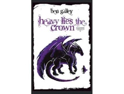 Livro Heavy Lies The Crown The Scalussen Chronicles de Ben Galley (Inglês)