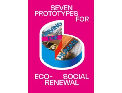 Livro Driving the Human Seven Prototypes for EcoSocial Renewal de Unknown e Unknown (Inglês)