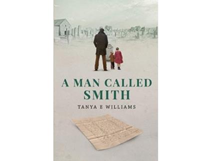 Livro A Man Called Smith The Smith Family Series de Tanya E Williams (Inglês)