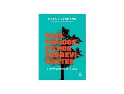 Livro Padres heridos que sobreviven a sus hijos por Maya Eigenmann ASTRAL CULTURAL de Maya Eigenmann (Português)
