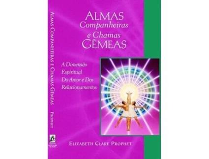 Livro Almas Companheiras e Chamas Gêmeas de Elizabeth Clare Prophet (Português)
