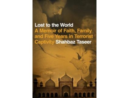 Livro Lost to the World de Shahbaz Taseer (Inglês)