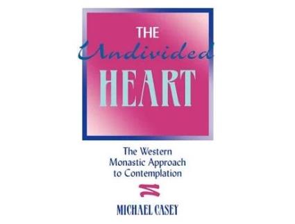 Livro the undivided heart: de michael casey (inglês)