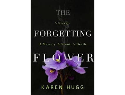 Livro The Forgetting Flower Botanique Noire de Karen Hugg (Inglês)