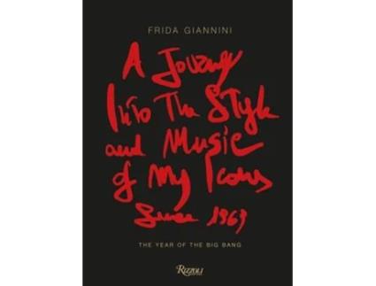 Livro Journey Into the Style and Music of My Icons Since 1969 de Giannini e Frida (Inglês - Capa Dura)