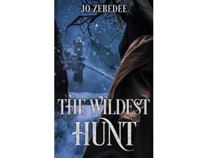 Livro The Wildest Hunt de Jo Zebedee (Inglês)