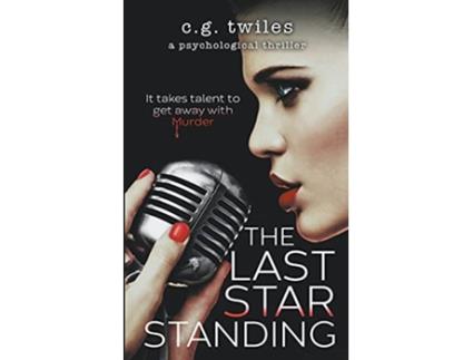 Livro The Last Star Standing A Psychological Thriller de C G Twiles (Inglês)