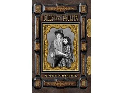 Livro Billy and Paulita The Saga of Billy the Kid Paulita Maxwell and the Santa Fe Ring de Gale Cooper (Inglês)