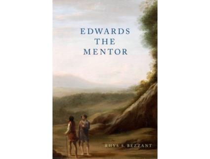 Livro Edwards the Mentor de Rhys S Bezzant (Inglês - Capa Dura)