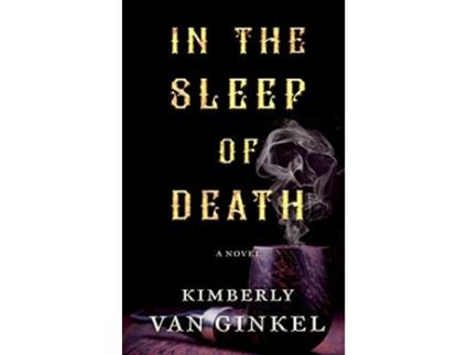 Livro In The Sleep of Death de Kimberly Van Ginkel (Inglês)